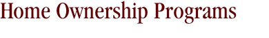Home Ownership Programs